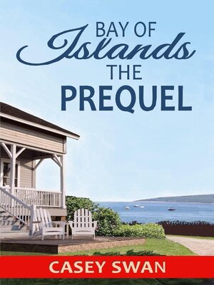cover image of Bay of Islands--The Prequel
